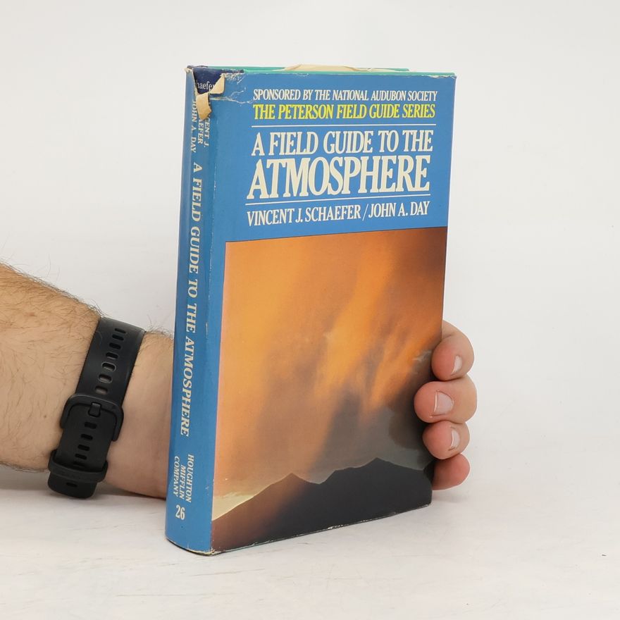 Day John A. Day The Peterson Field Guide Series - 26: A Field Guide to the Atmosphere
