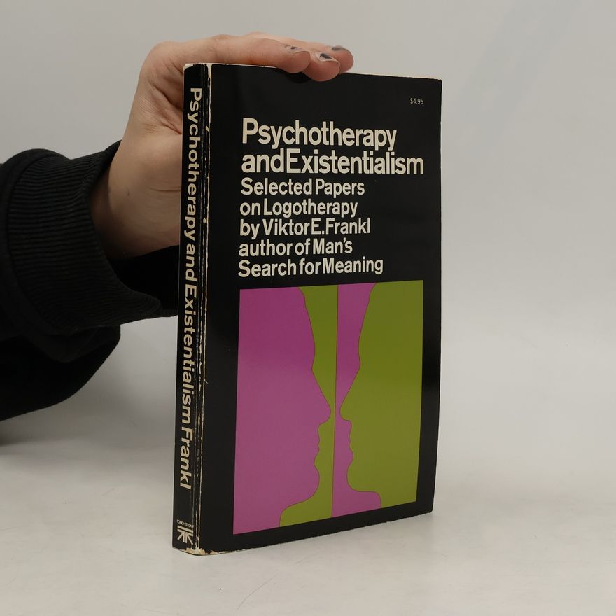 Viktor Frankl Psychotherapy and Existentialism