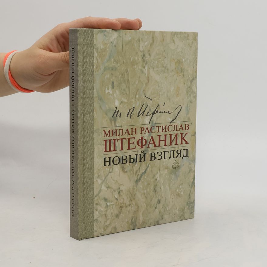 Autorenkollektiv Milan Rastislav Štefanik: novyj vzgljad