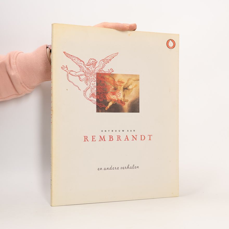 Mariette Haveman Ontrouw aan Rembrandt en andere verhalen