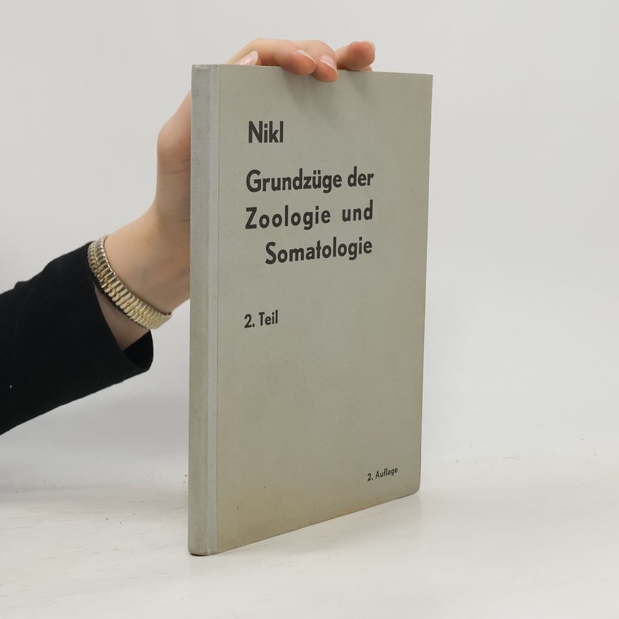 Alfred Nikl Grundzüge der Zoologie und Somatologie 2