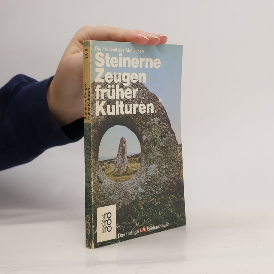 Robert Wernick Steinerne Zeugen früher Kulturen