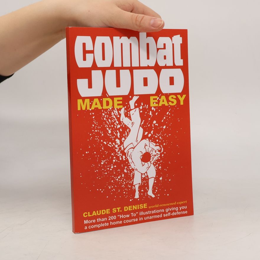 Claude St. Denise Combat Judo Made Easy