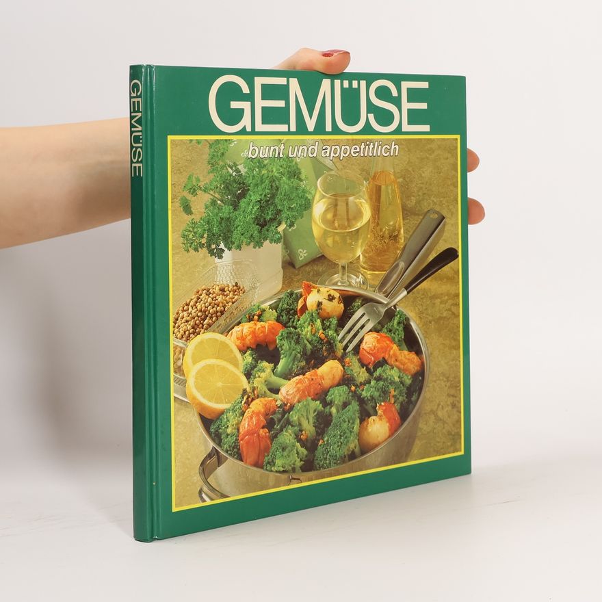 Autorenkollektiv Gemüse. Bunt und appetitlich