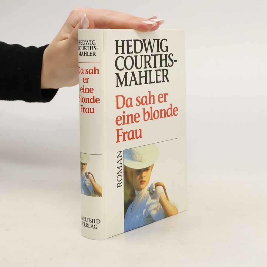 Hedwig Courths-Mahler Da sah er eine blonde Fau
