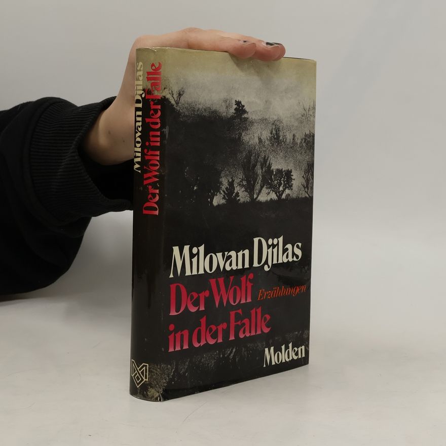 Milovan Đilas Der Wolf in der Falle