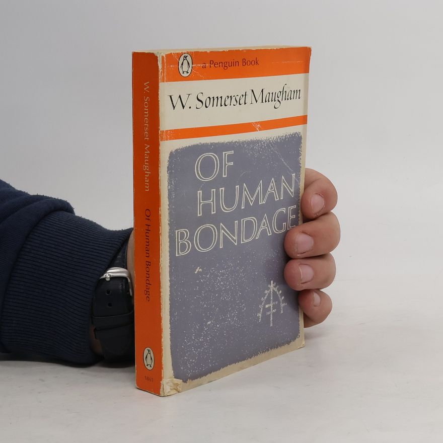 William Somerset Maugham Of Human Bondage
