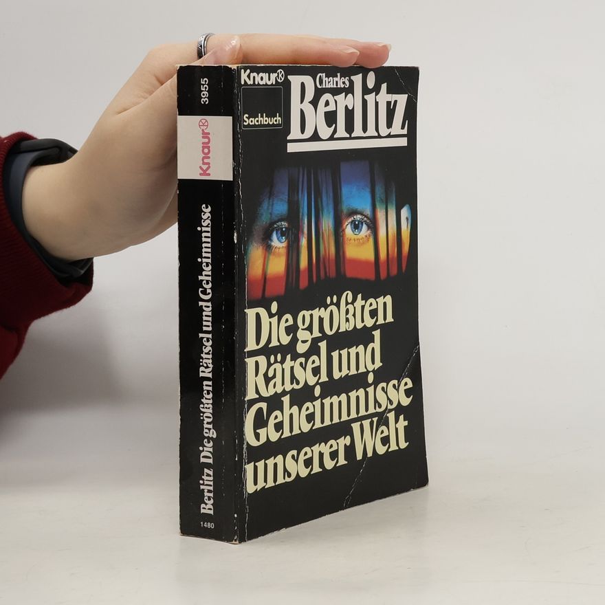 Charles Berlitz Die grössten Rätsel und Geheimnisse unserer Welt