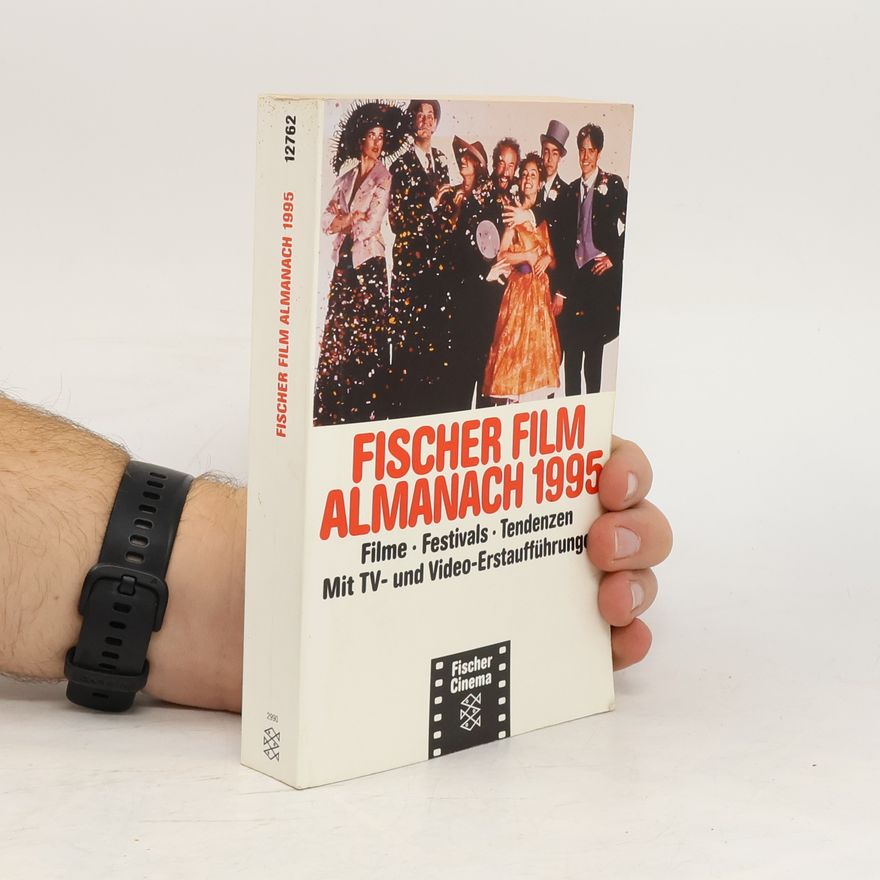Horst Schäfer Fischer Film Almanach 1995. Filme, Festivals, Tendenzen. Mit TV- und Video-Erstaufführungen