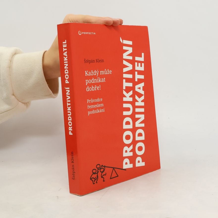 Štěpán Klein Produktivní podnikatel