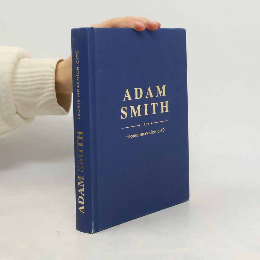 Adam Smith Teorie mravních citů