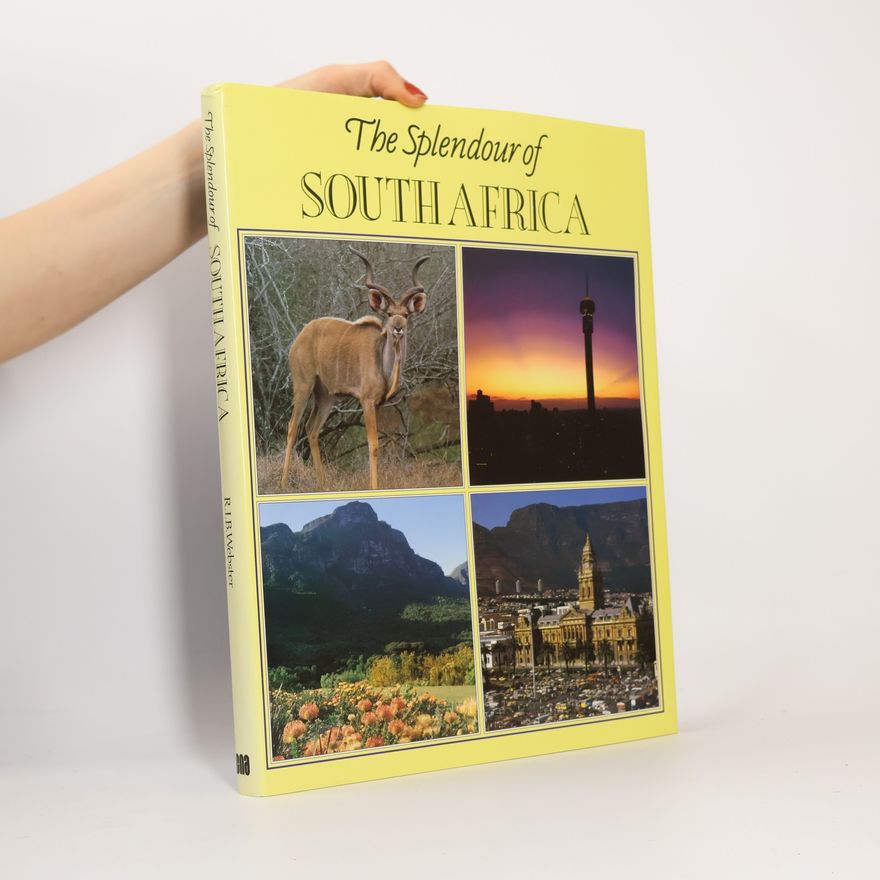 R. I. B. Webster The Splendour of South Africa