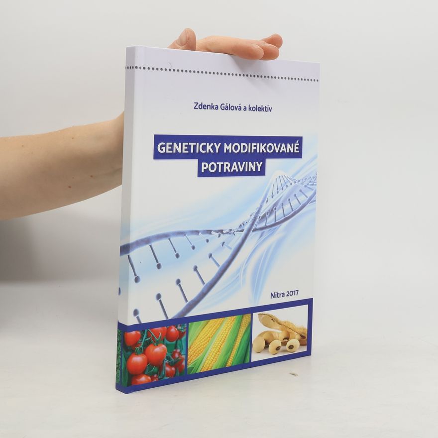 Zdenka Ulčová-Gallová Geneticky modifikované potraviny