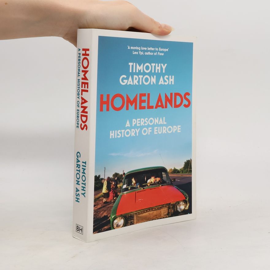 Timothy Garton Ash Homelands