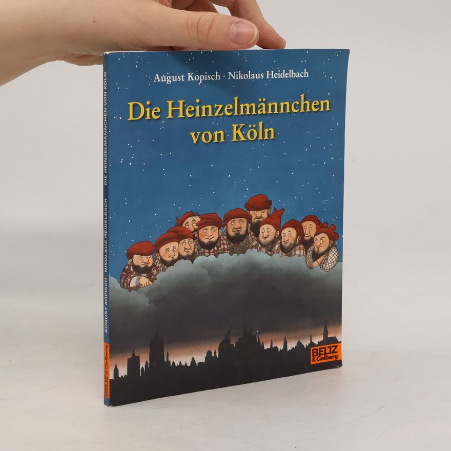 August Kopisch Die Heinzelmännchen von Köln