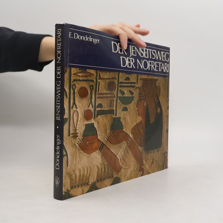 Edmund Dondelinger Der Jenseitsweg der Nofretari