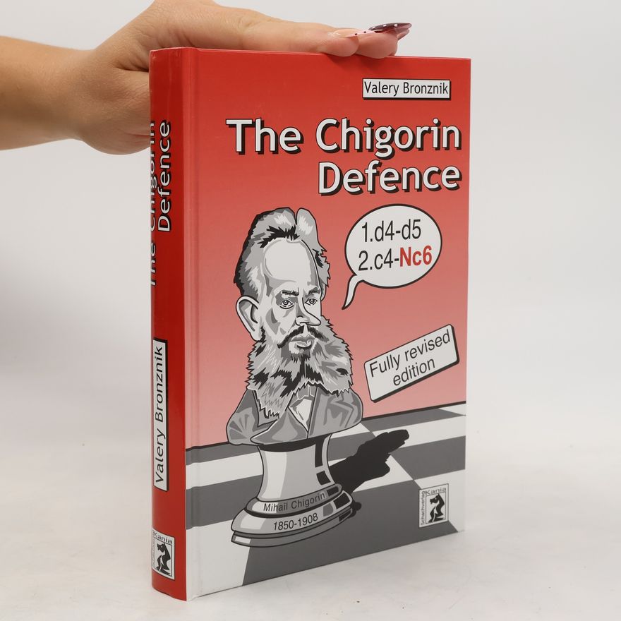 Valeri Bronznik The Chigorin defence