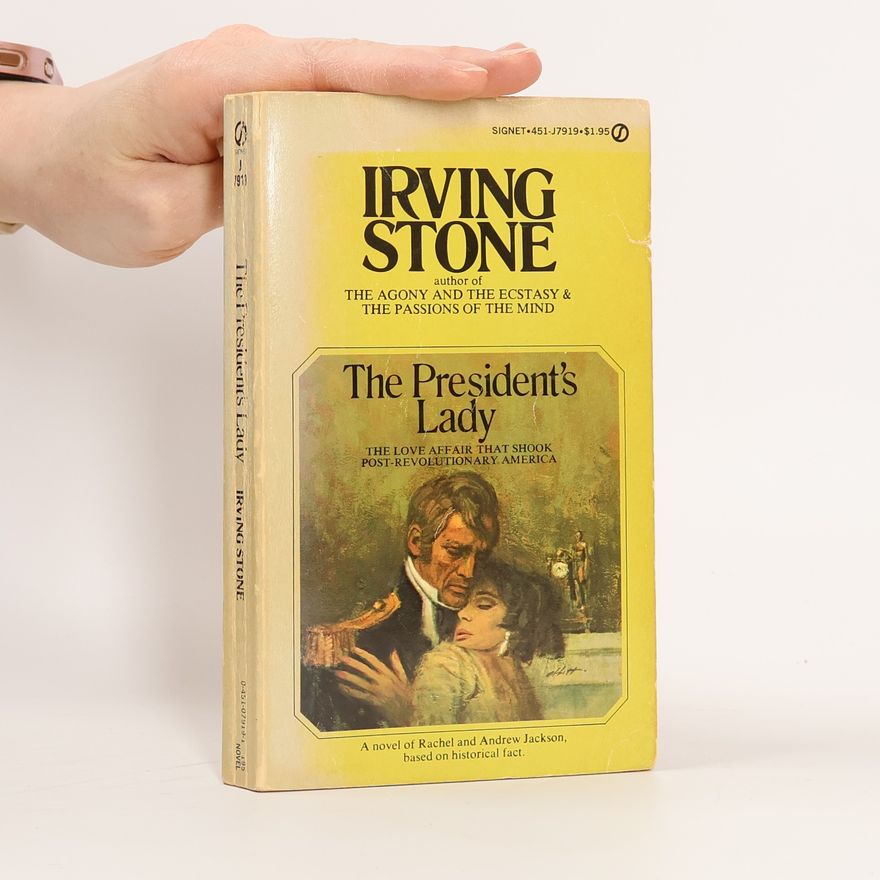 Irving Stone The President's Lady