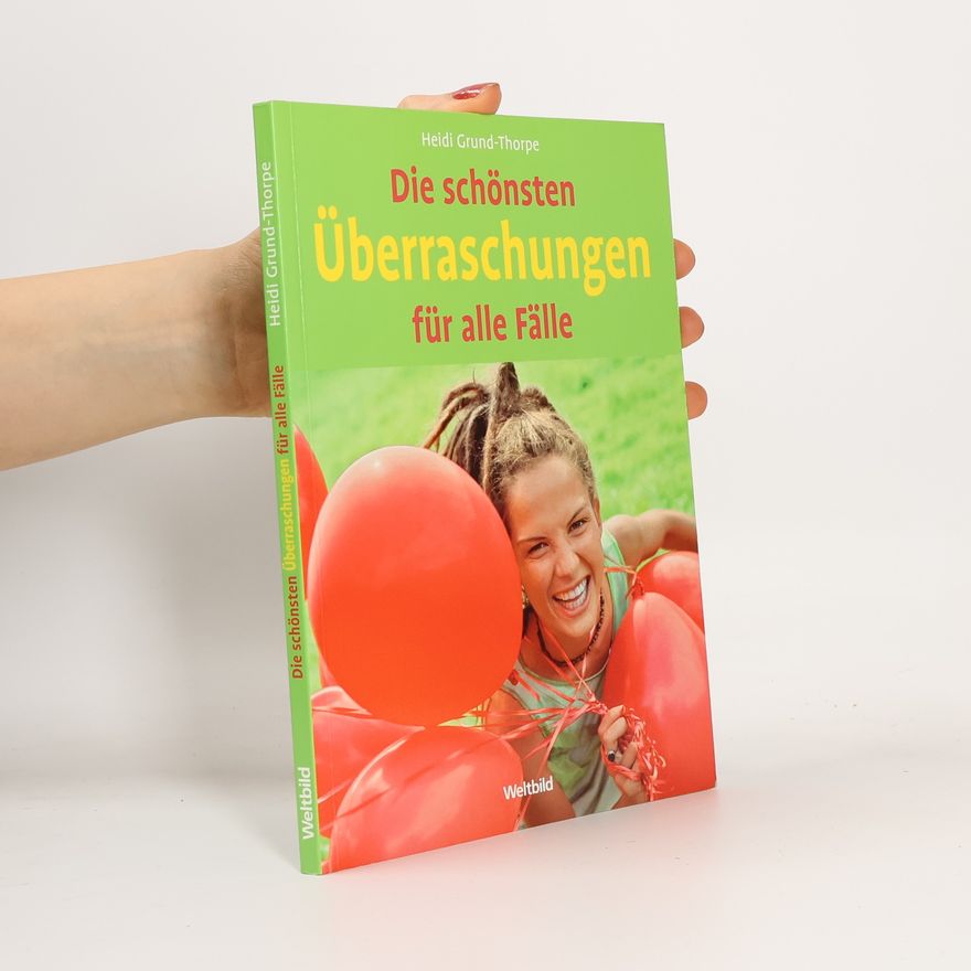 Heidi Grund Thorpe Die schönsten Überraschungen für alle Fälle