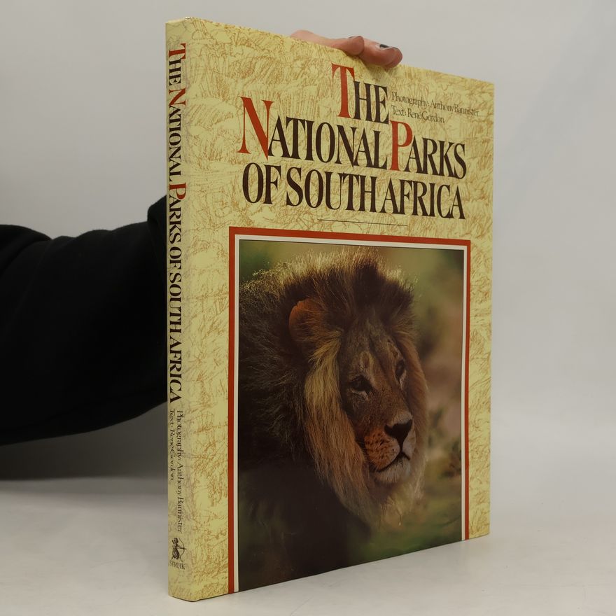 Anthony Bannister The National Parks of South Africa