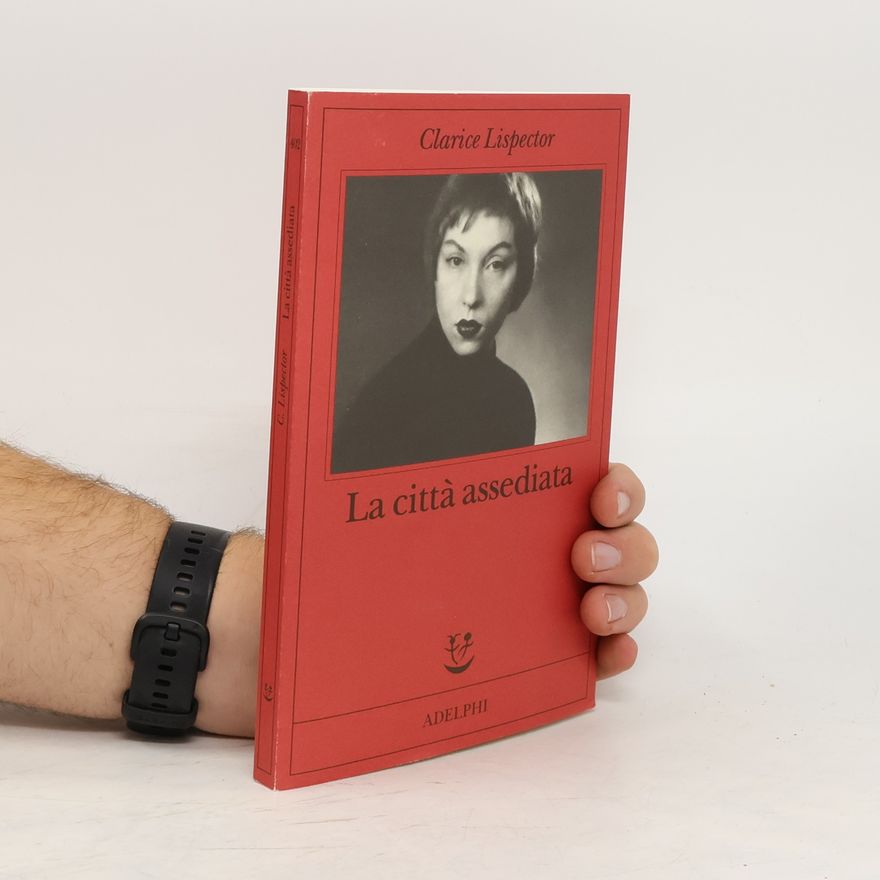 Clarice Lispector La città assediata