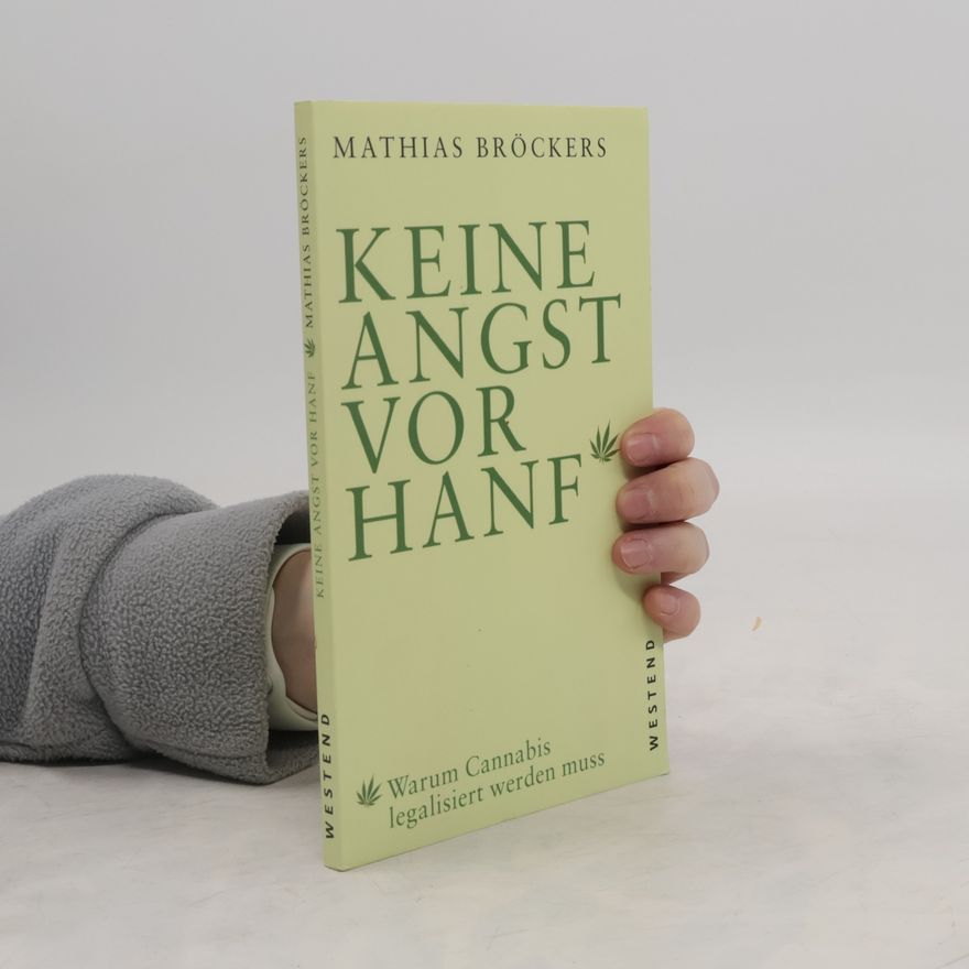 Mathias Bröckers Keine Angst vor Hanf!