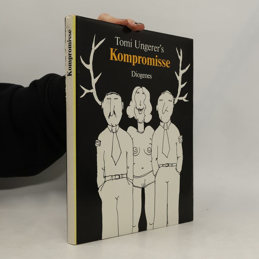 Tomi Ungerer Tomi Ungerer's Kompromisse