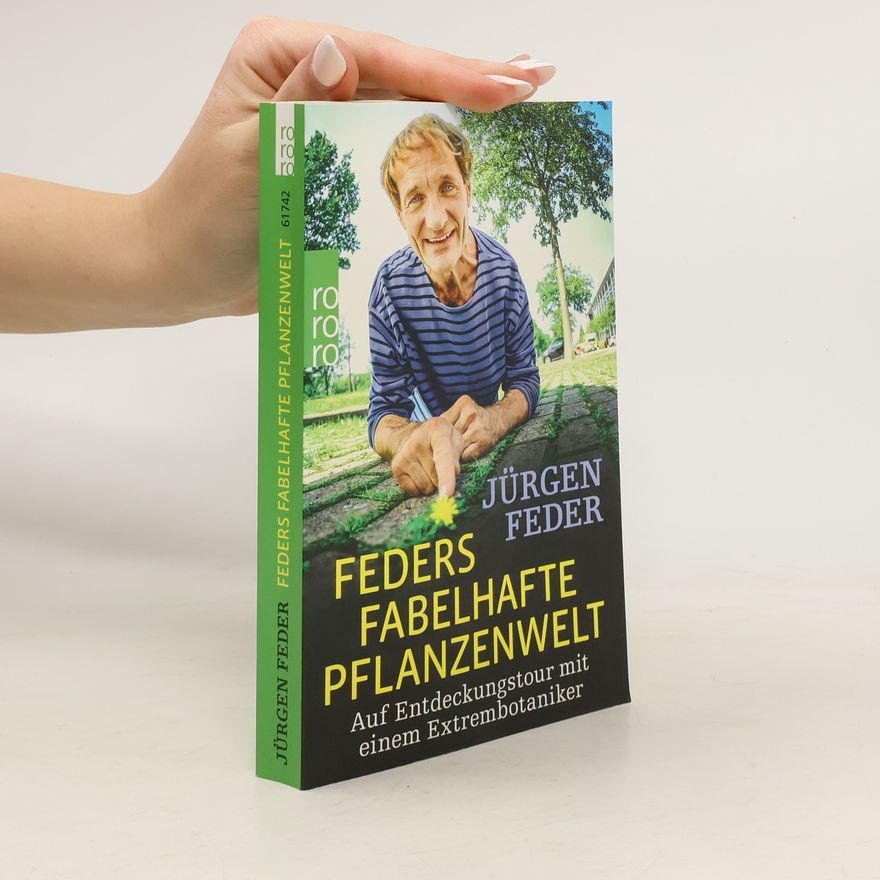 Jürgen Feder Feders fabelhafte Pflanzenwelt