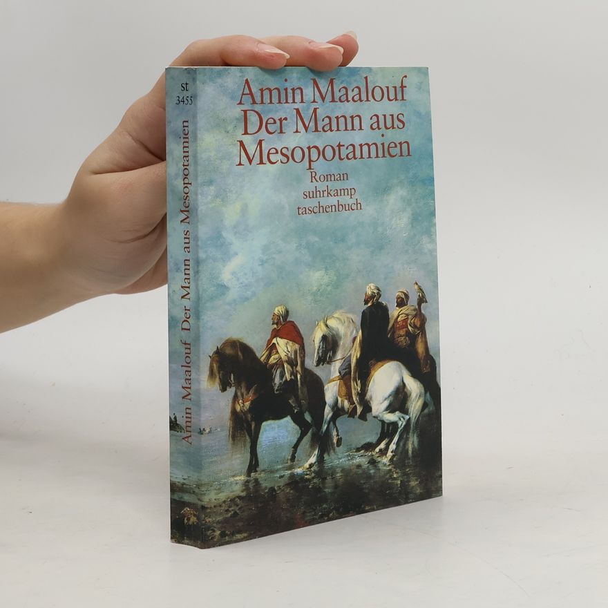 Amin Maalouf Der Mann aus Mesopotamien