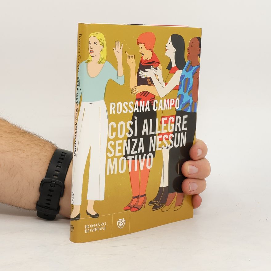Rossana Campo Così allegre senza nessun motivo