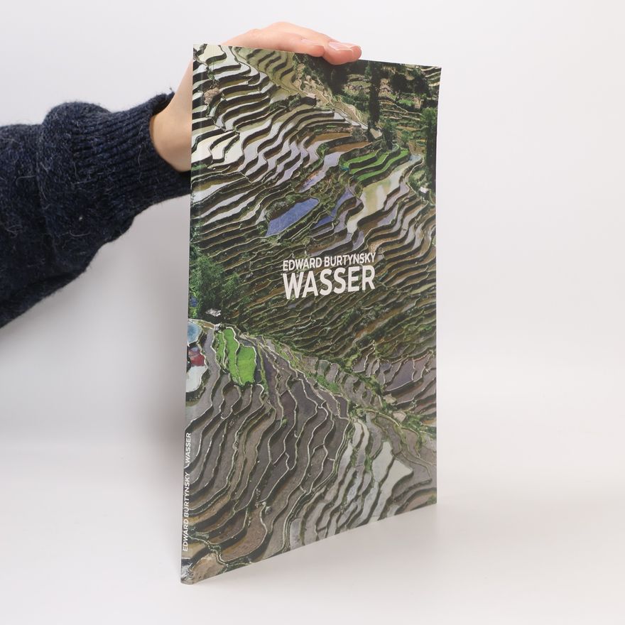 Frédéric Bußmann Edward Burtynsky - Wasser