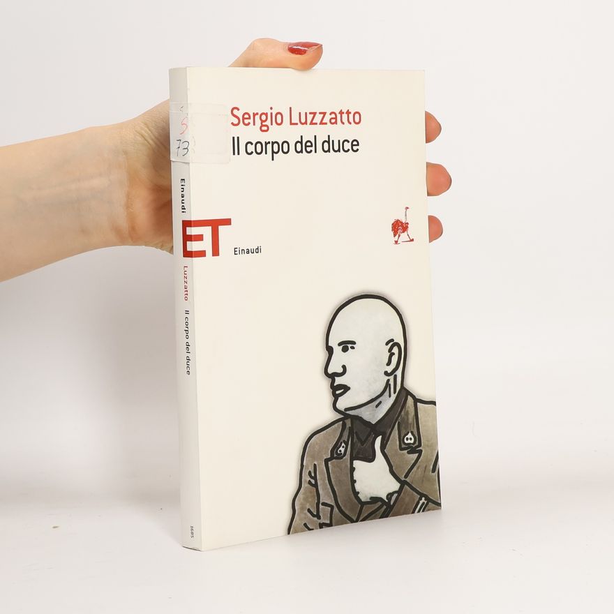 Sergio Luzzatto Il corpo del duce
