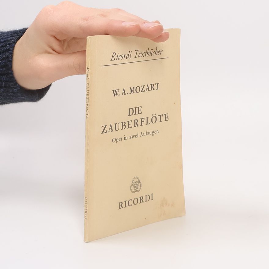 Wolfgang Amadeus Mozart Die Zauberflöte
