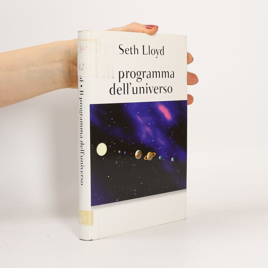 Seth Lloyd Il programma dell'universo