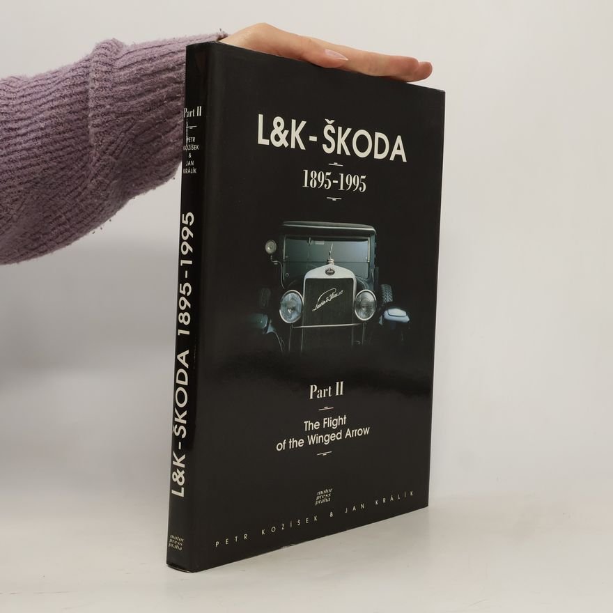Petr Kožíšek L&K-Škoda 1895-1995. Part II : The Flight of the Winged Arrow