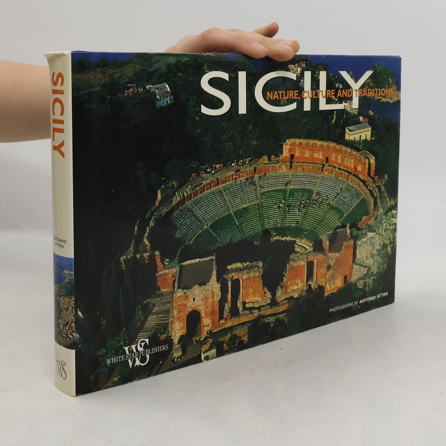 Antonio Attini Sicily: Nature, culture and traditions