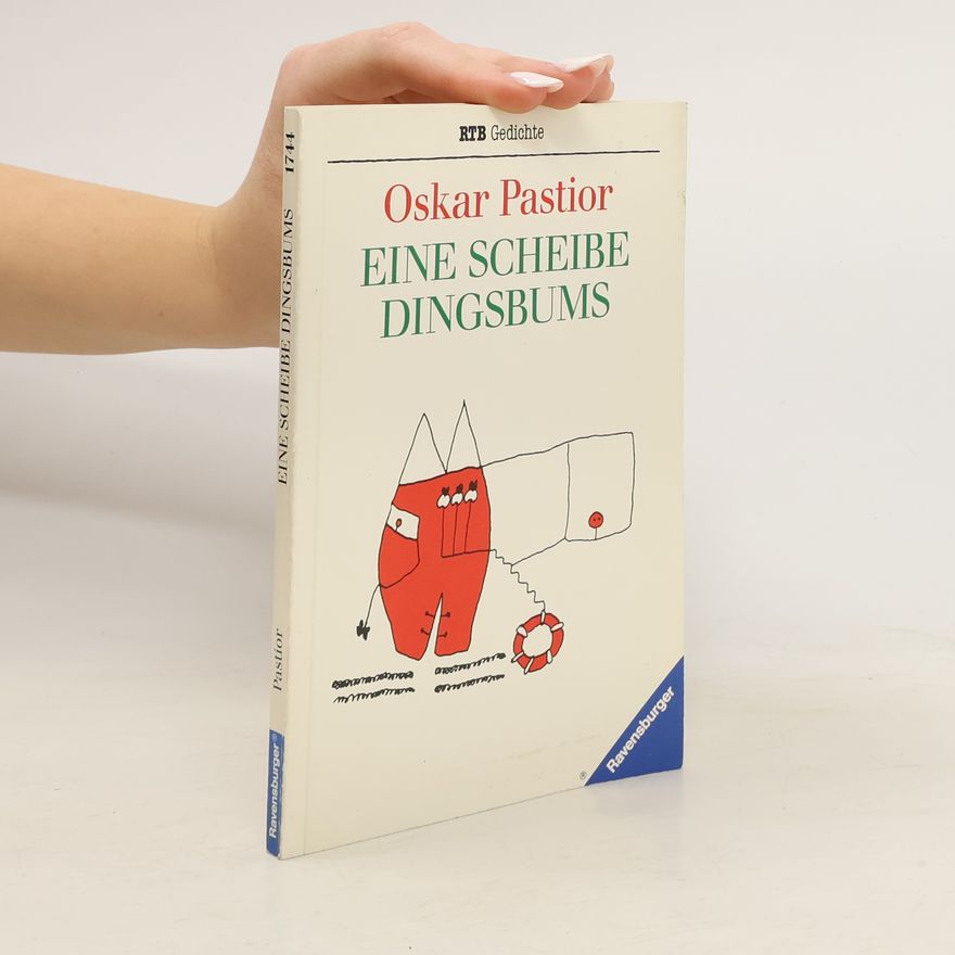 Oskar Pastior Eine Scheibe Dingsbums