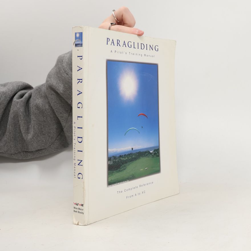 Mark D. Stucky Paragliding - A Pilot's Training Manual
