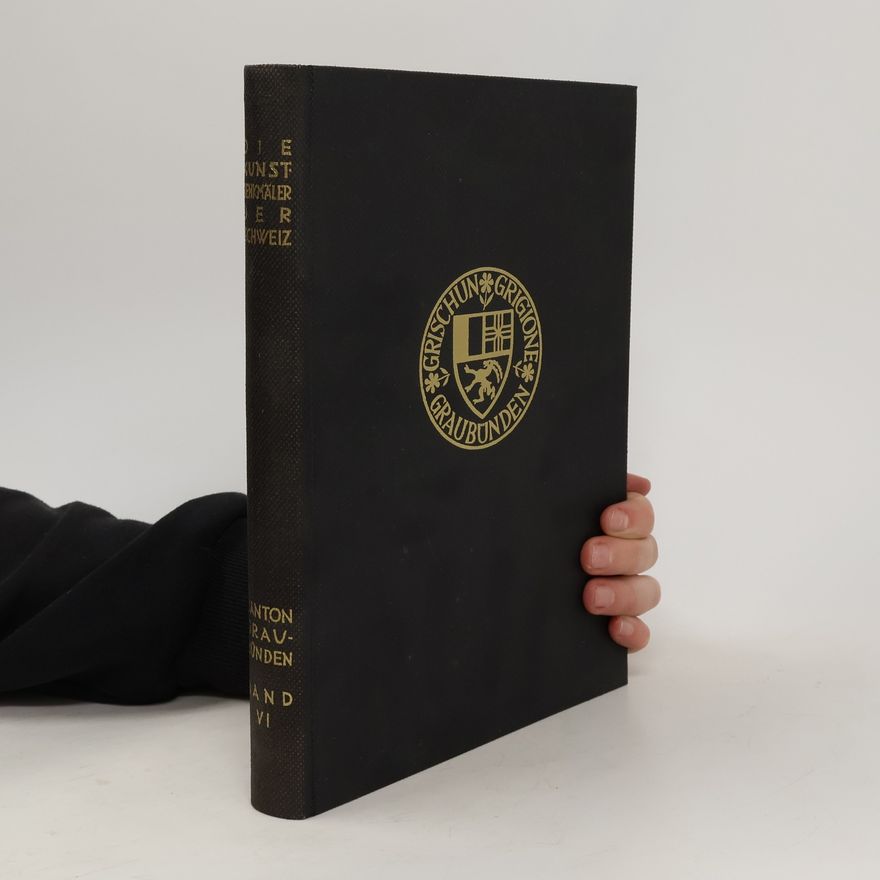 Erwin Poeschel Die Kunstdenkmäler des Kantons Graubünden VI.
