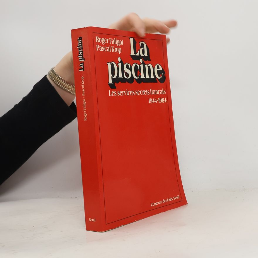 Roger Faligot L'Epreuve des Faits: La piscine