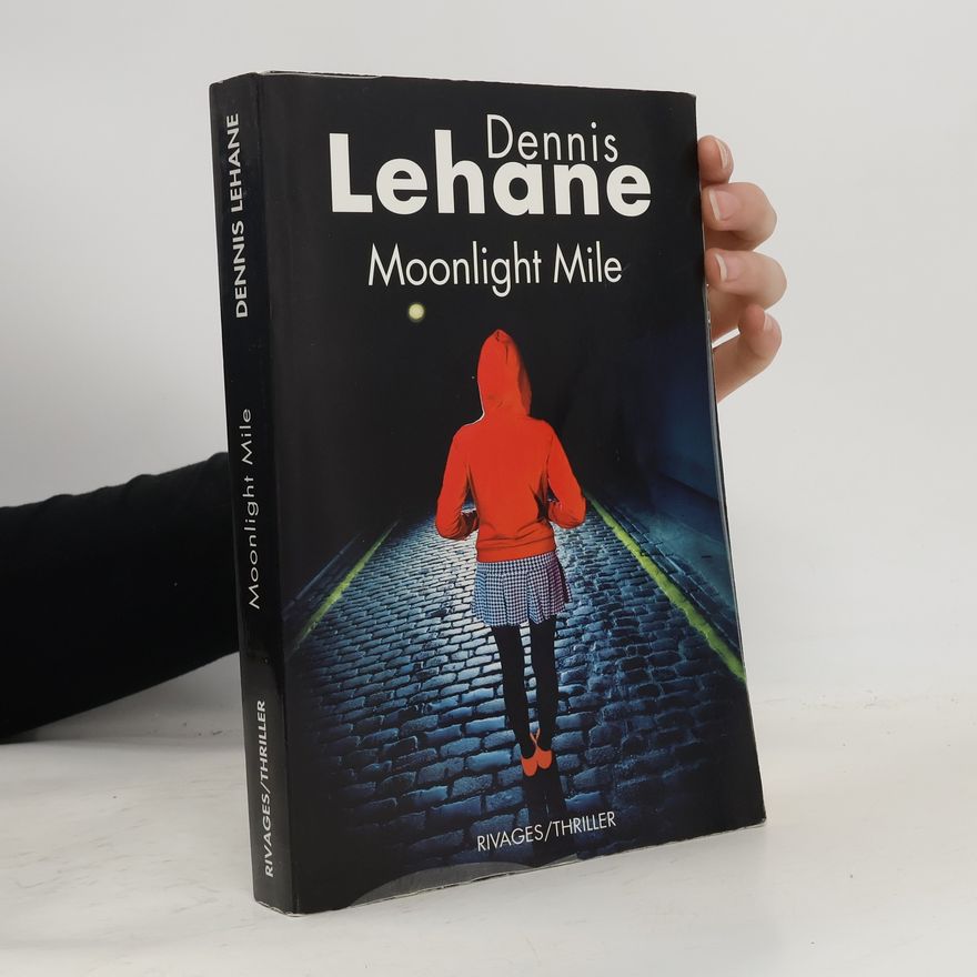 Dennis Lehane Moonlight Mile