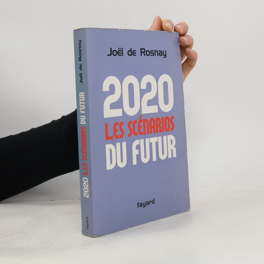 Joël de Rosnay 2020 les scénarios du futur