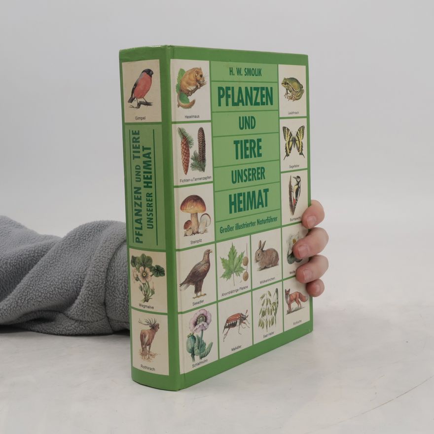 H. W. Smolik Pflanzen und Tiere in Deutschland