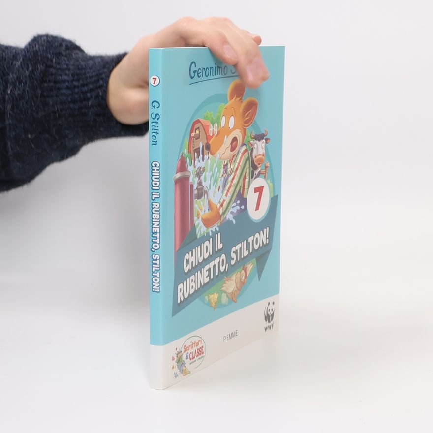 Elisabetta Dami Geronimo Stilton - 7: Chiudi il rubinetto, Stilton!