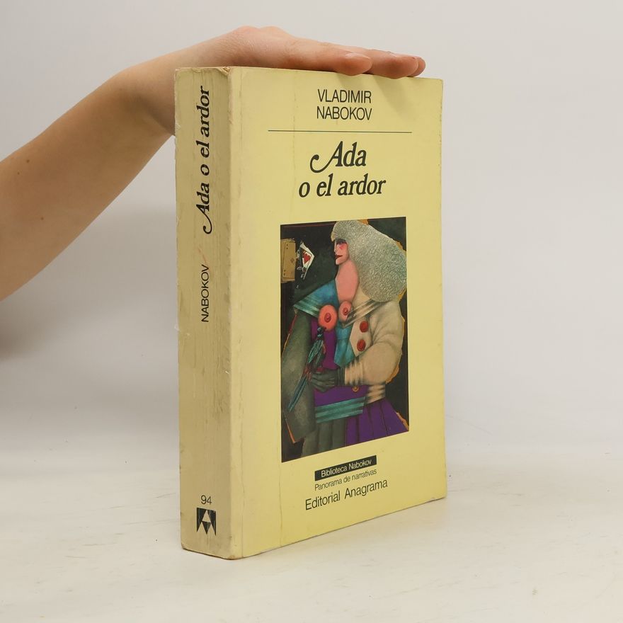 Vladimir Vladimirovič Nabokov Ada o el ardor