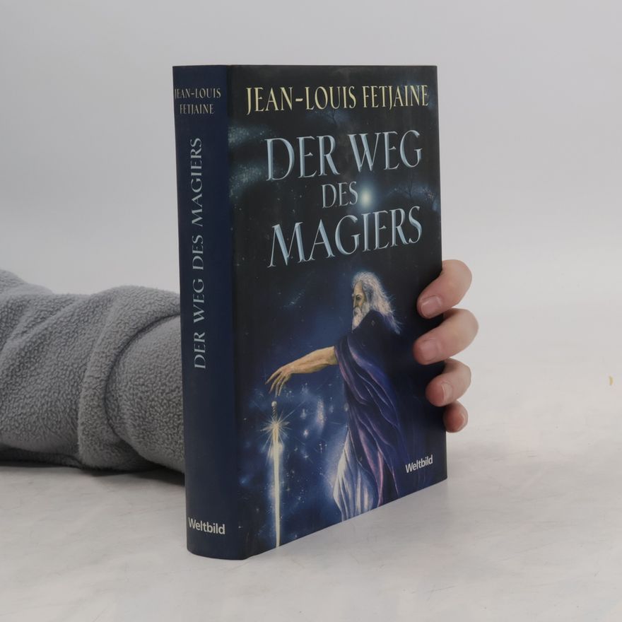 Jean-Louis Fetjaine Der Weg des Magiers