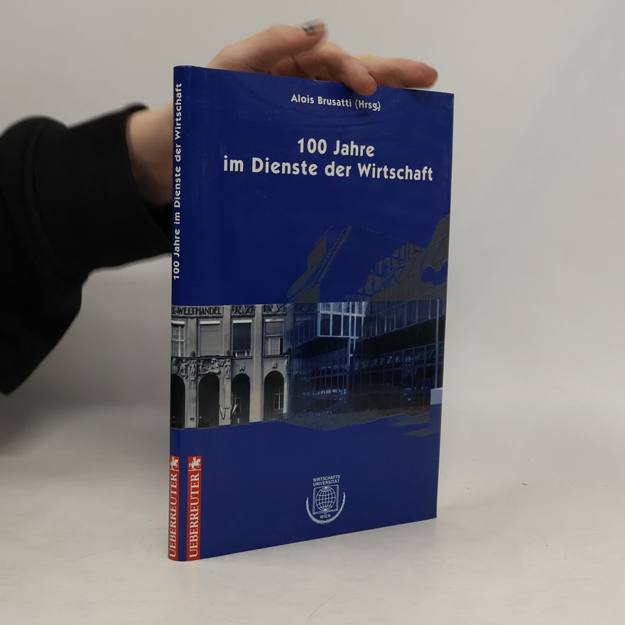 Alois Brusatti 100 Jahre im Dienste der Wirtschaft