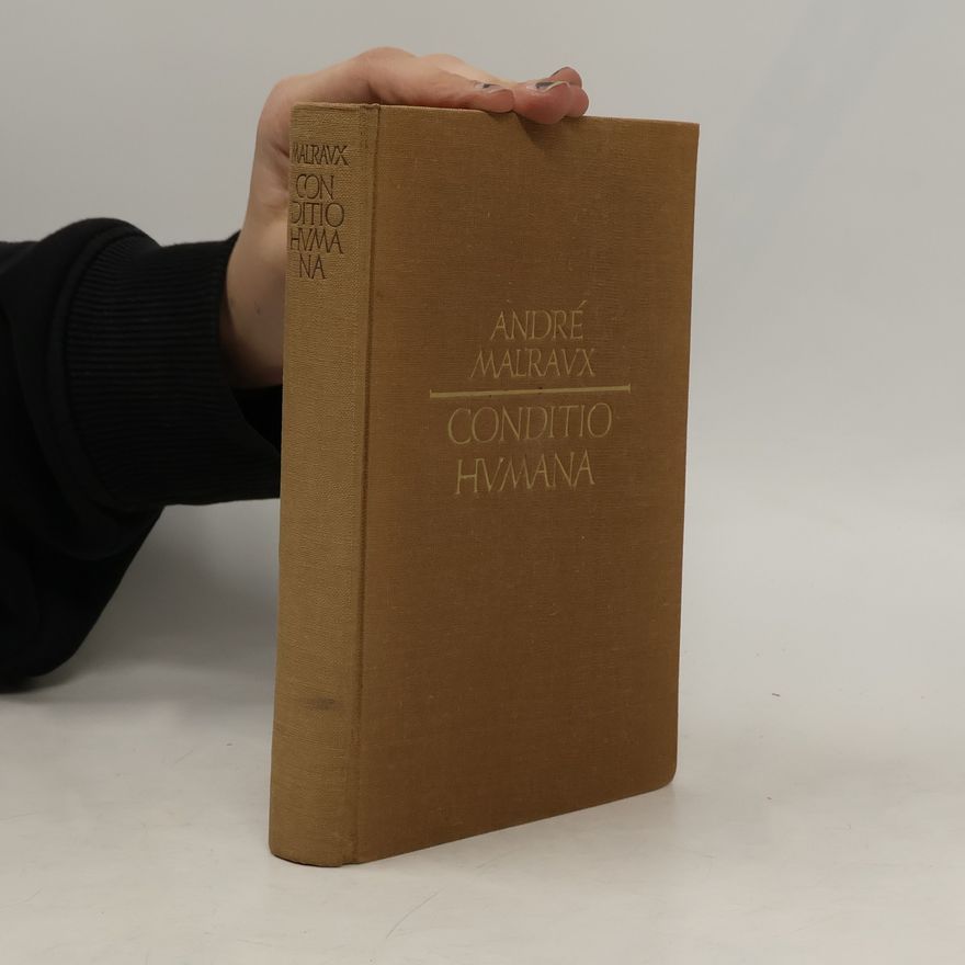 André Malraux Conditio Humana