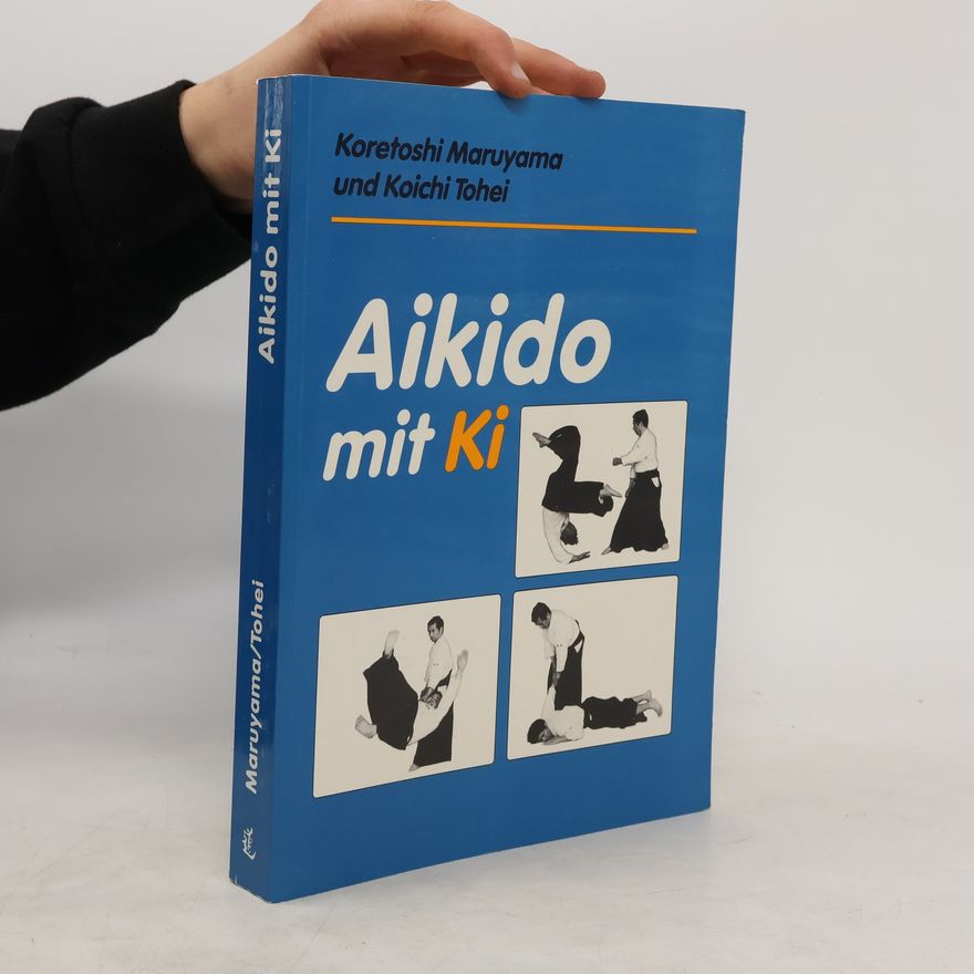 Koretoshi Maruyama Aikido mit Ki