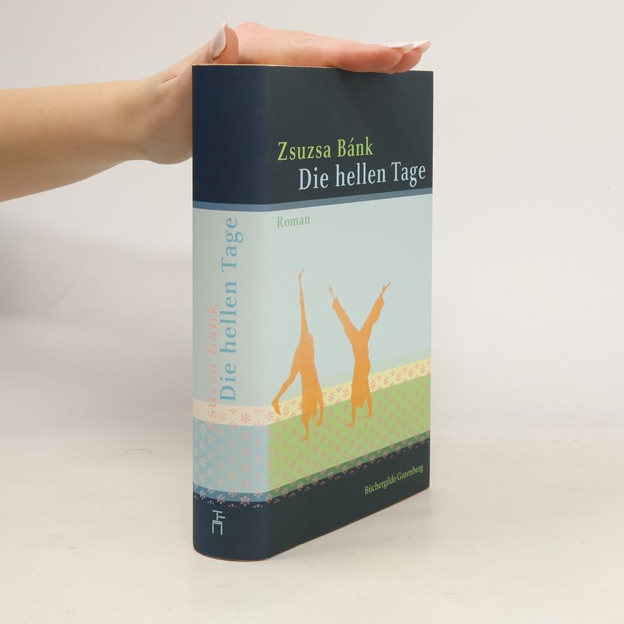 Zsuzsa Bánk Die hellen Tage